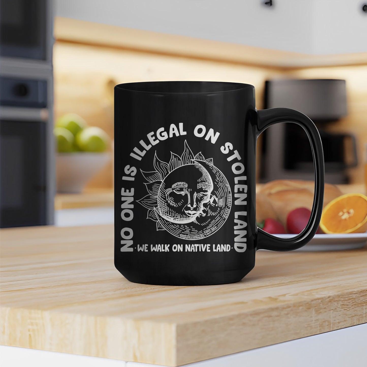 No One Is Illegal On Stolen Land. We Walk On Native Land Mug S18