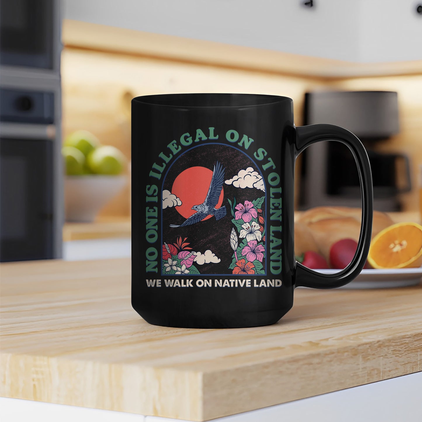No One Is Illegal On Stolen Land. We Walk On Native Land Mug S19