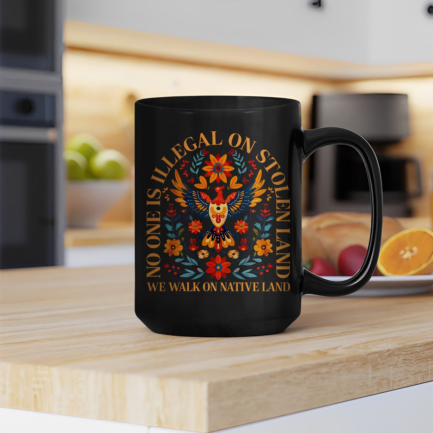 No One Is Illegal On Stolen Land. We Walk On Native Land Mug S28