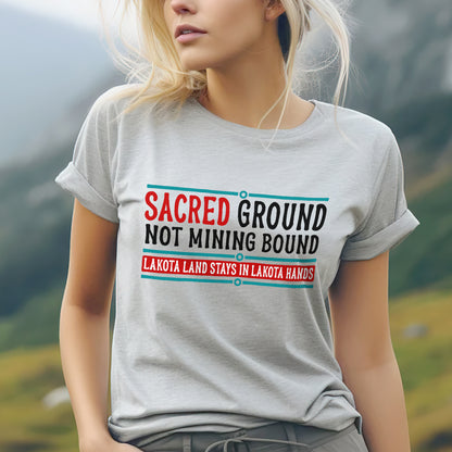 Sacred Ground Not Mining Bound Lakota Land Unisex T-shirt/T-shirt V-neck/Hoodie/Sweatshirt