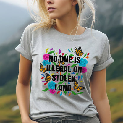 No One Is Illegal On Stolen Land Floral Colorful Monarch Unisex T-Shirt/T-Shirt V-Neck/Hoodie/Sweatshirt