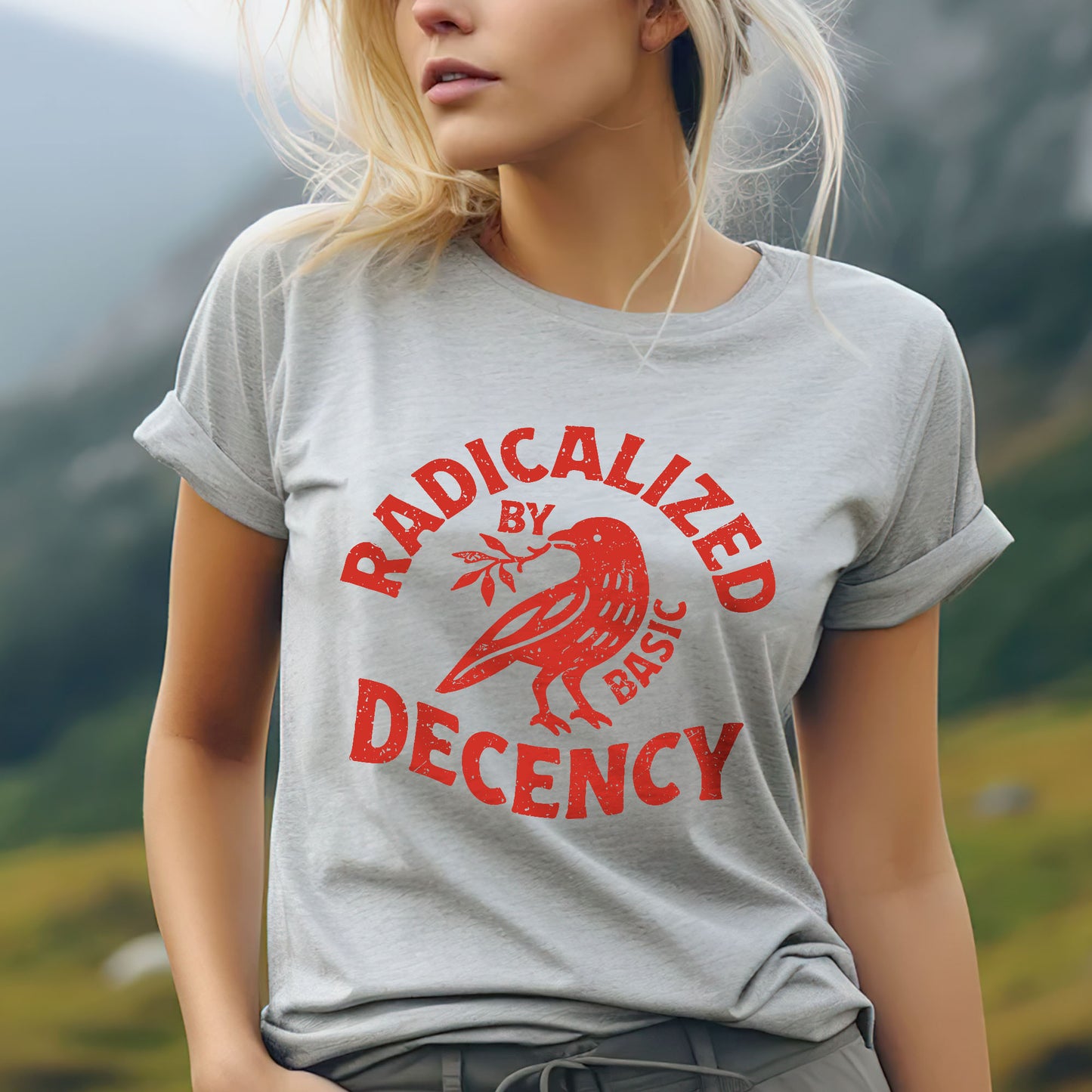 Radicalized by Basic Decency Unisex T-shirt/T-shirt V-neck/Hoodie/Sweatshirt