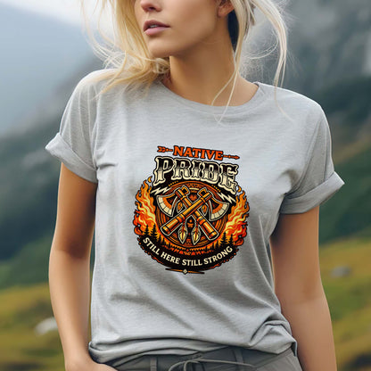 Native Pride Still Here Still Strong - Indigenous Warrior Tomahawk Graphic Unisex T-Shirt/T-Shirt V-Neck/Hoodie/Sweatshirt