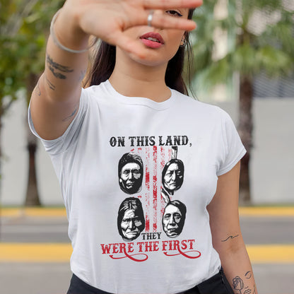 "On This Land, They Were the First" Native American Chiefs - Indigenous Heritage Unisex T-Shirt/T-Shirt V-Neck/Hoodie/Sweatshirt