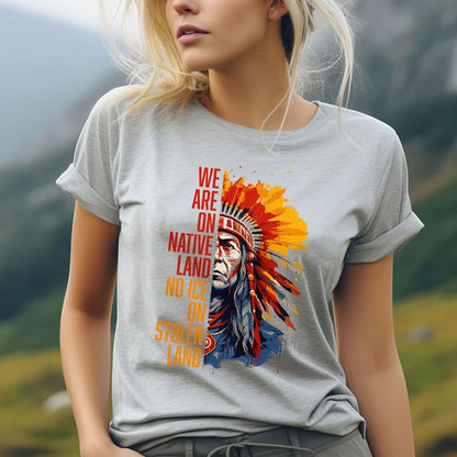 We Are On Native Land No Ice On Stolen Land Native Unisex T-shirt/V-neck T-shirt /Hoodie/Sweatshirt