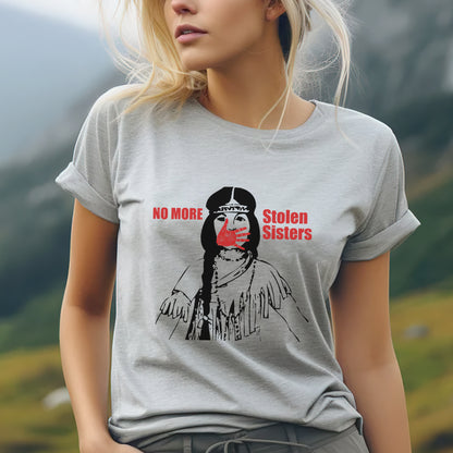 "No More Stolen Sisters - MMIW Unisex T-Shirt/Hoodie/V-Neck/Sweatshirt - Stand Against Missing Indigenous Women"