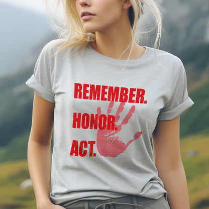 Remember. Honor. Act: MMIW Awareness Unisex T-shirt/V-neck T-shirt /Hoodie/Sweatshirt