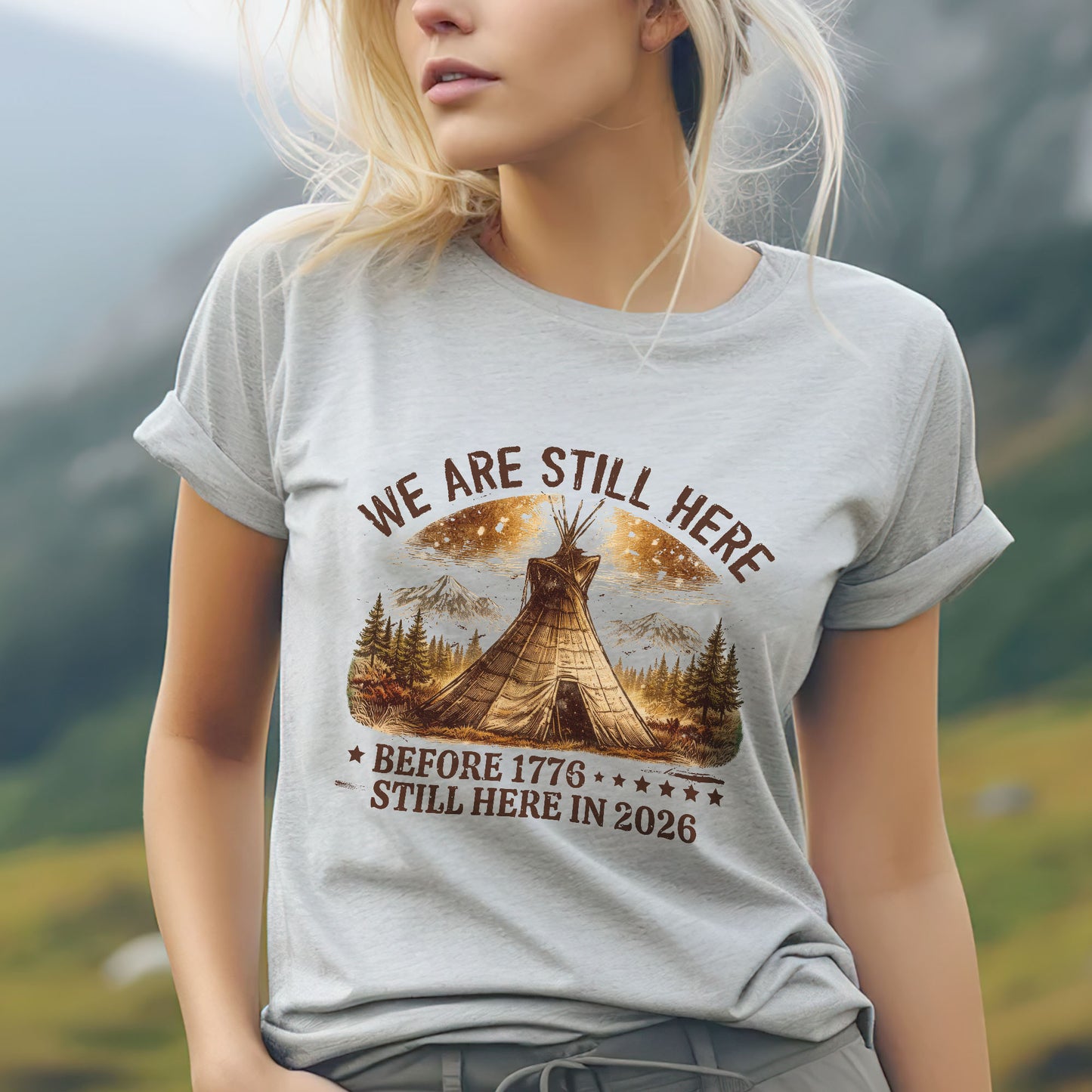 We Are Still Here Native American - Before 1776 Still Here 2026 - One sides - Unisex T-shirt/V-neck T-shirt/Hoodie/Sweatshirt