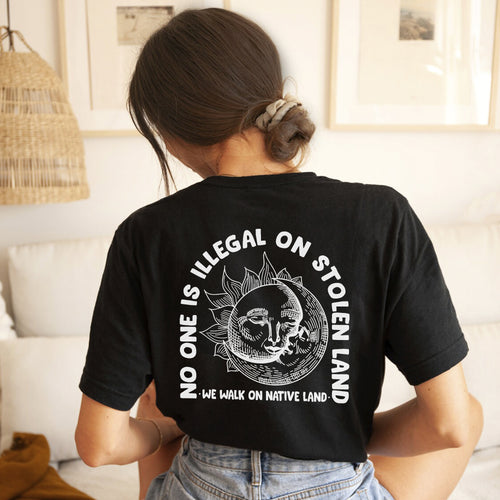 NO ONE IS ILLEGAL ON STOLEN LAND. WE WALK ON NATIVE LAND 18 - Two sides - Unisex T-Shirt/T-Shirt V-Neck/Hoodie/Sweatshirt