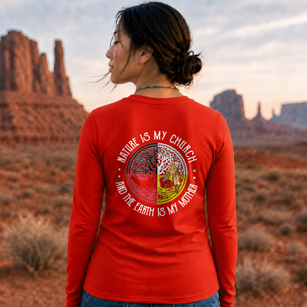 Nature Is My Church Earth Is My Mother - Indigenous Wisdom - Two Sides Unisex Long Sleeve