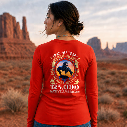 Trail of Tears Memorial - 125,000 Native Americans Lost  - Two Sides Unisex Long Sleeve