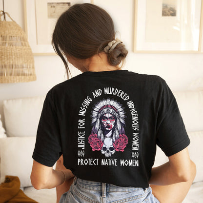 Protect Native Women Justice for MMIW - Two Sides - Unisex T-Shirt/Hoodie/V-Neck/Sweatshirt