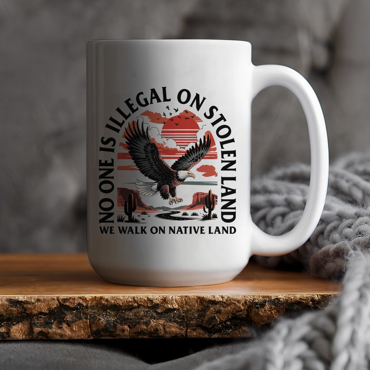 No One Is Illegal On Stolen Land. We Walk On Native Land Mug S20