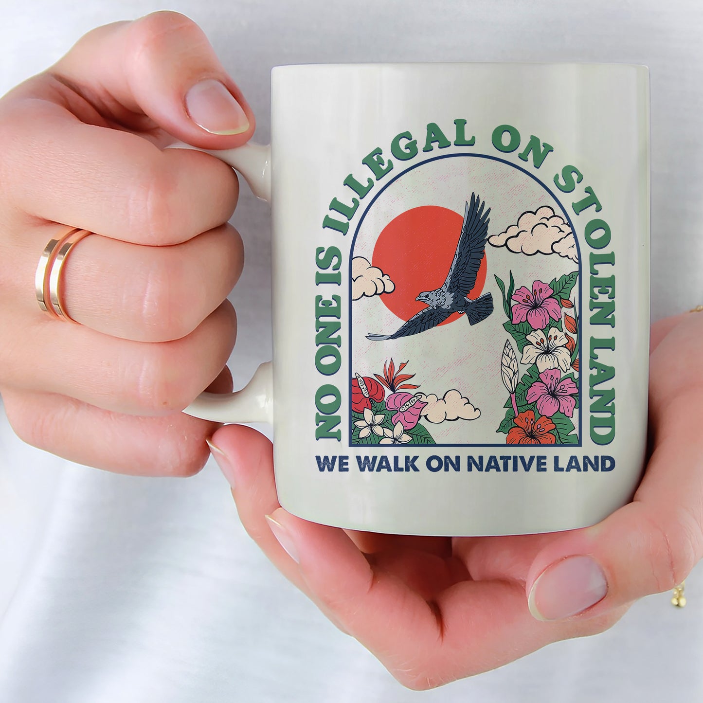 No One Is Illegal On Stolen Land. We Walk On Native Land Mug S19