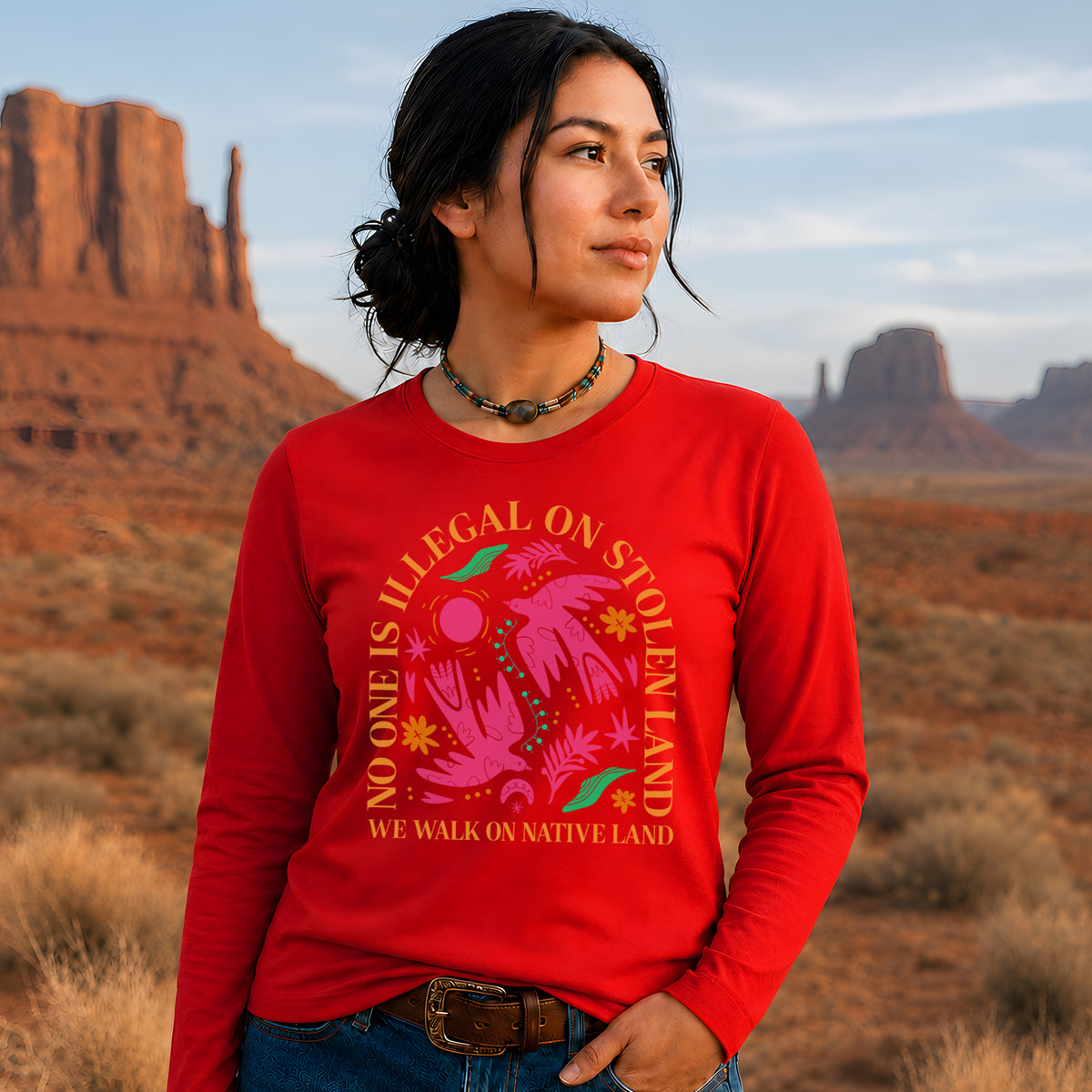 No One Is Illegal On Stolen Land - We Walk On Native Land Unisex Long Sleeve