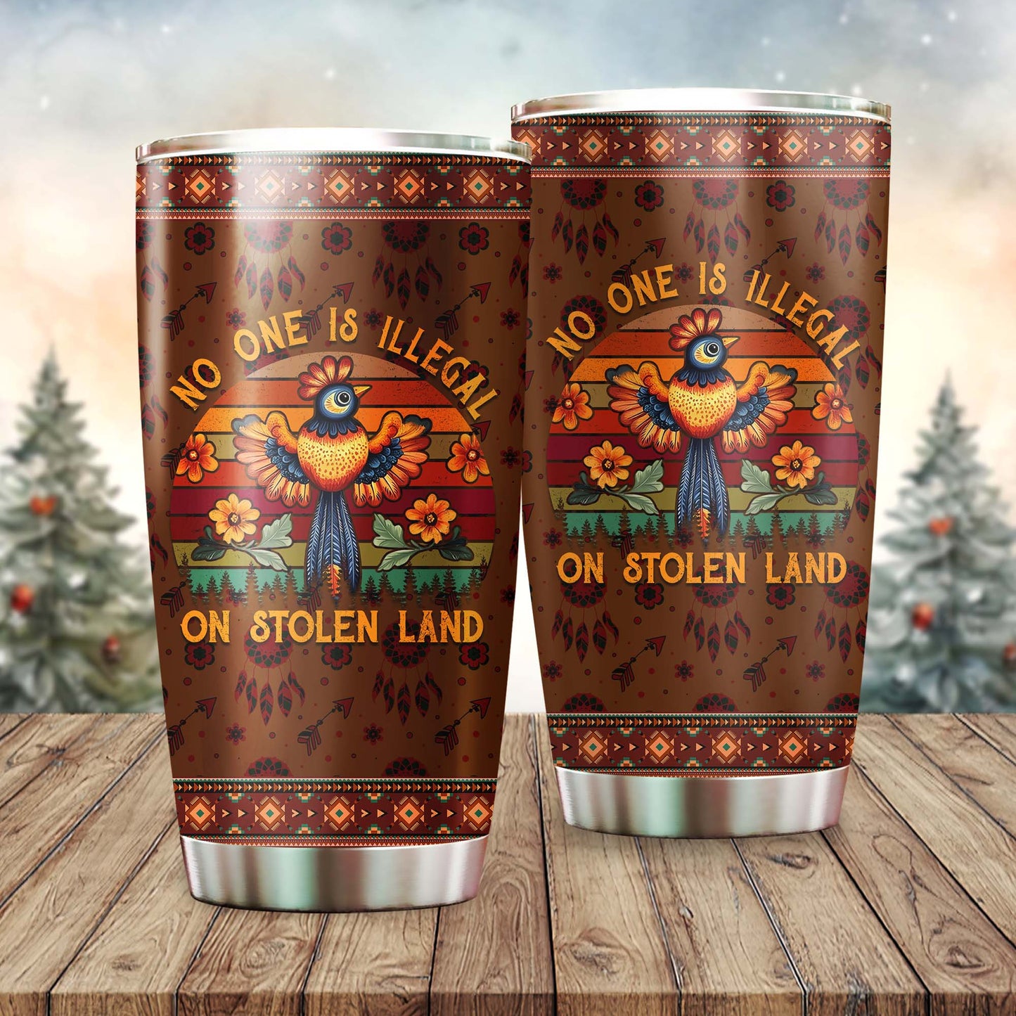 No One Is Illegal on Stolen Land Tumbler Stainless Steel Drinking Cup