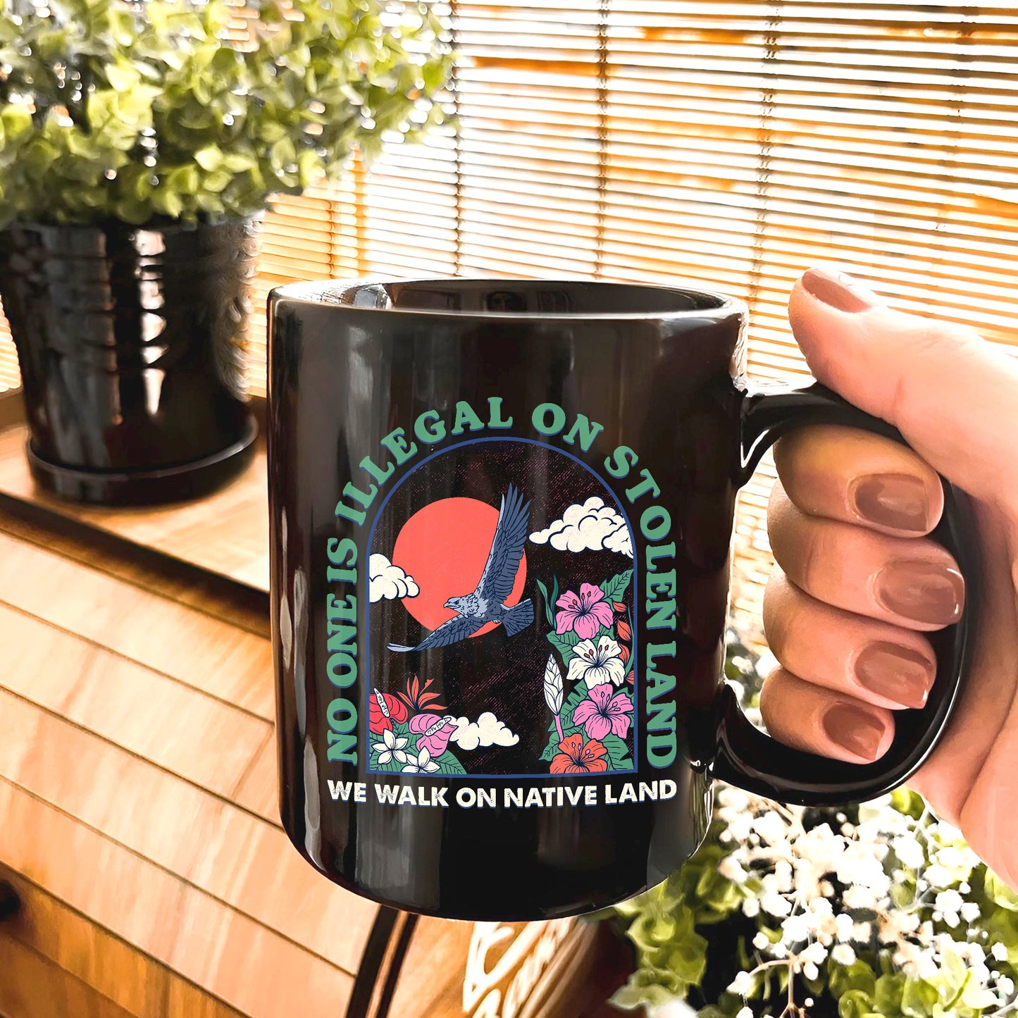 No One Is Illegal On Stolen Land. We Walk On Native Land Mug S19