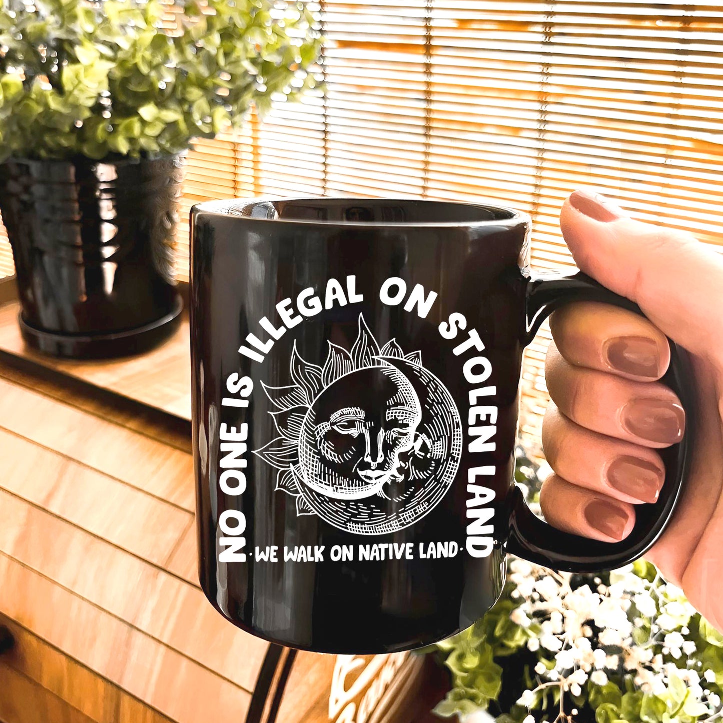 No One Is Illegal On Stolen Land. We Walk On Native Land Mug S18
