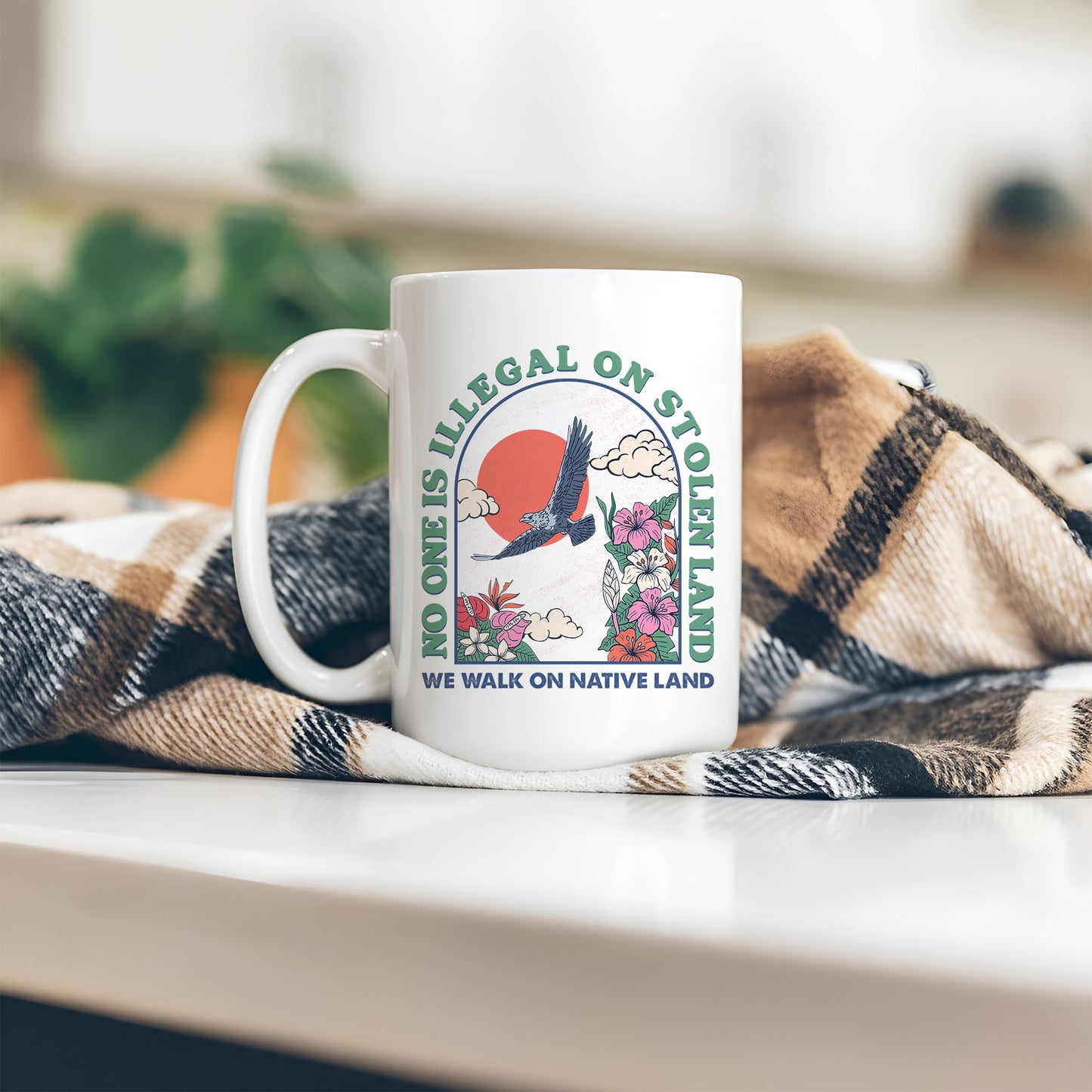No One Is Illegal On Stolen Land. We Walk On Native Land Mug S19