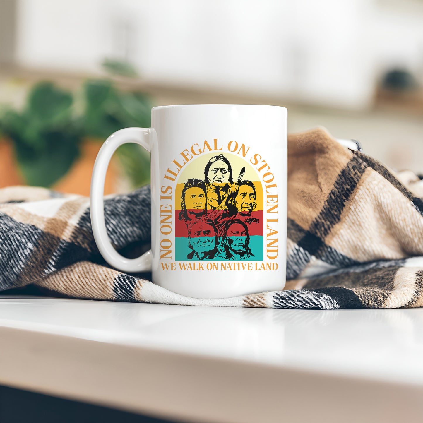 No One Is Illegal On Stolen Land. We Walk On Native Land Mug S16