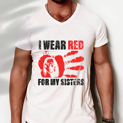 I Wear Red For My Sisters - MMIW Unisex T-Shirt/Hoodie/V-Neck/Sweatshirt