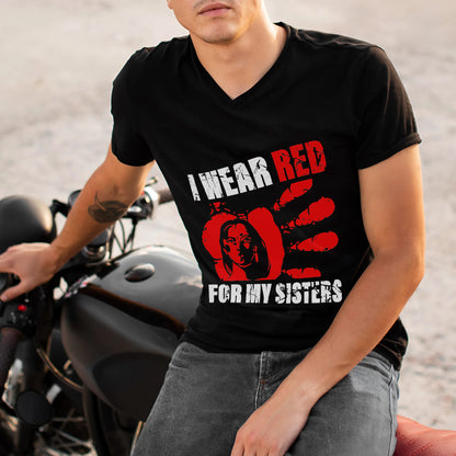 I Wear Red For My Sisters - MMIW Unisex T-Shirt/Hoodie/V-Neck/Sweatshirt