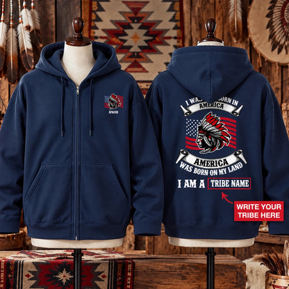 I Am Native - America Was Born On My Land - Custom Tribe - Two Sides Unisex Hoodie Zip
