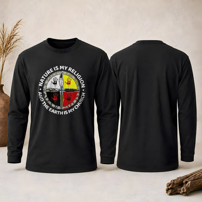 Nature Is My Religion - The Earth Is My Church Unisex Long Sleeve