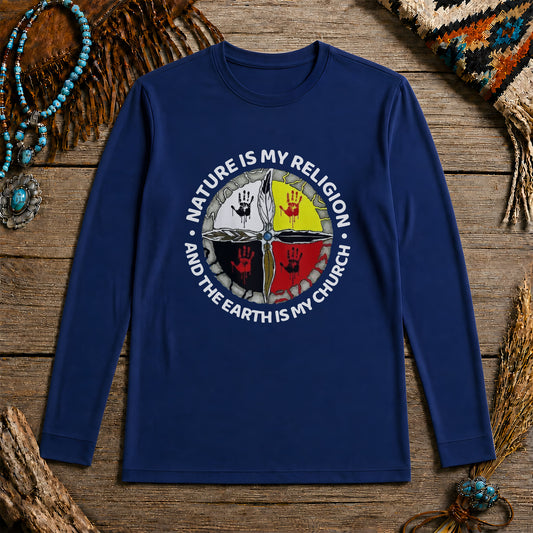 Nature Is My Religion - The Earth Is My Church Unisex Long Sleeve