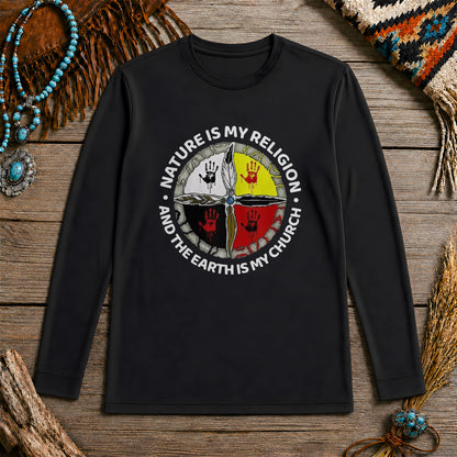 Nature Is My Religion - The Earth Is My Church Unisex Long Sleeve