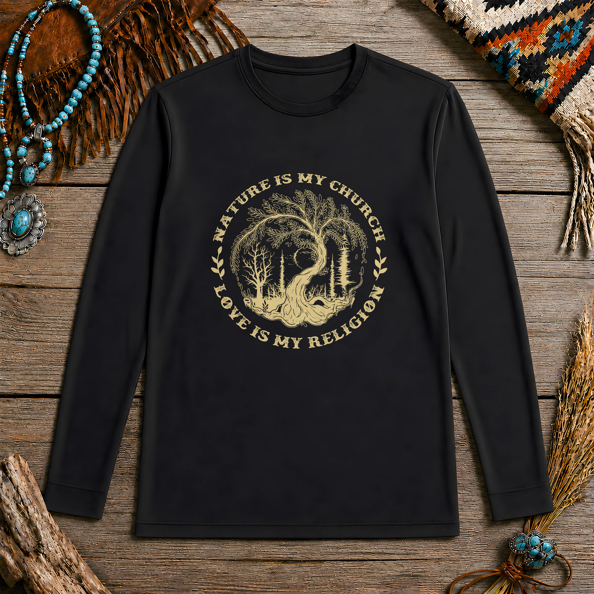 Nature Is My Church - Love Is My Religion Unisex Long Sleeve
