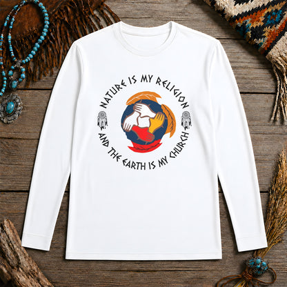 Nature Is My Religion, The Earth Is My Church - Unity Hands & Feathers Unisex Long Sleeve