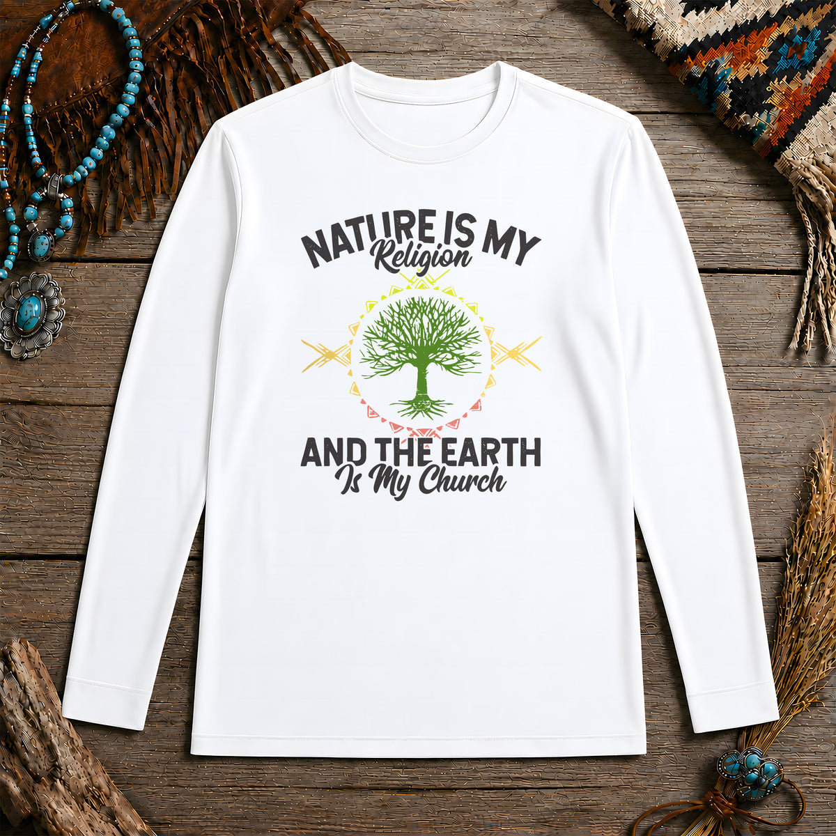Nature Is My Religion And The Earth Is My Church Unisex Long Sleeve