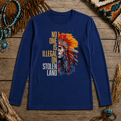 No One Is Illegal On Stolen Land - Native American Chief Unisex Long Sleeve