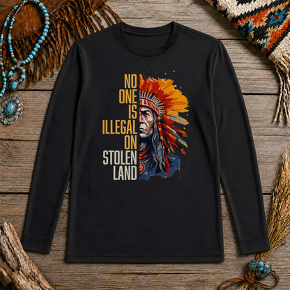No One Is Illegal On Stolen Land - Native American Chief Unisex Long Sleeve