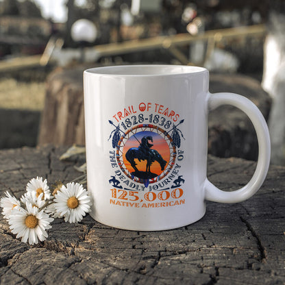 Trail of Tears Memorial 125,000 Native Americans Lost Ceramic Coffee Mug