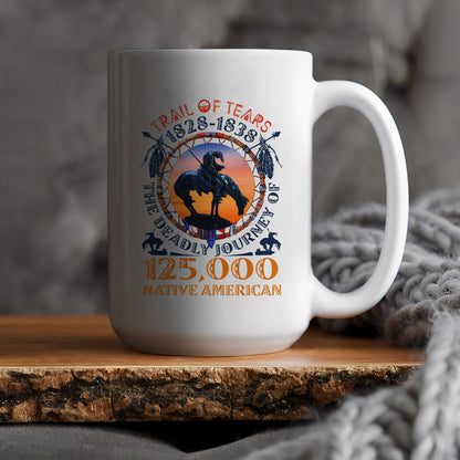 Trail of Tears Memorial 125,000 Native Americans Lost Ceramic Coffee Mug