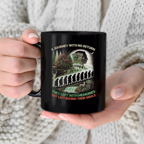 A Journey With No Return - They Left With Memories Ceramic Coffee Mug