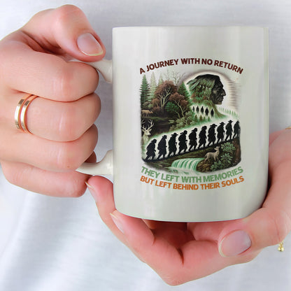 A Journey With No Return - They Left With Memories Ceramic Coffee Mug