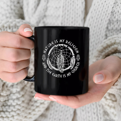 Nature Is My Religion, The Earth Is My Church - Dreamcatcher Ceramic Coffee Mug