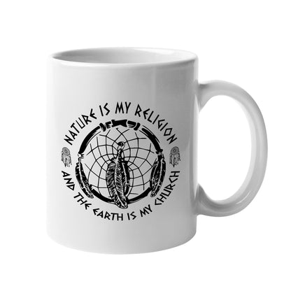 Nature Is My Religion, The Earth Is My Church - Dreamcatcher Ceramic Coffee Mug
