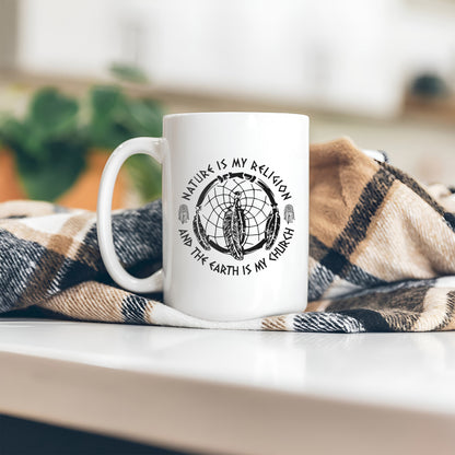 Nature Is My Religion, The Earth Is My Church - Dreamcatcher Ceramic Coffee Mug
