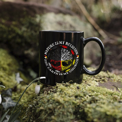 Nature Is My Religion - The Earth Is My Church Ceramic Coffee Mug