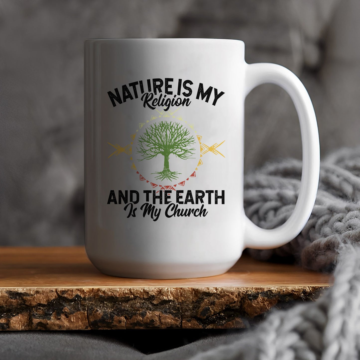 Nature Is My Religion And The Earth Is My Church Ceramic Coffee Mug