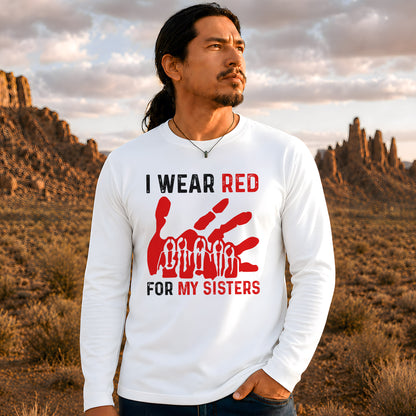 MMIW I Wear Red For My Sister Red Hand Unisex Long Sleeve