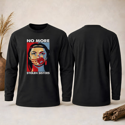 No More Stolen Sisters - Support Indigenous Women Unisex Long Sleeve