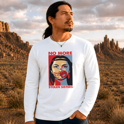 No More Stolen Sisters - Support Indigenous Women Unisex Long Sleeve