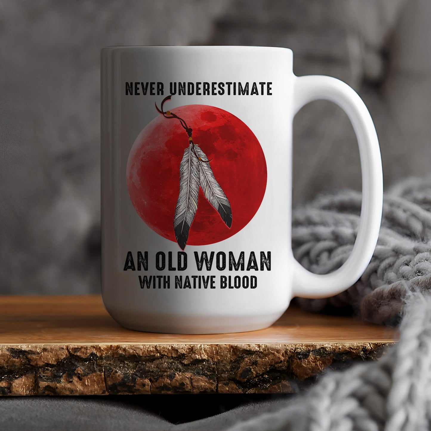 MMIW Never Underestimate An Old Woman With Native Blood Ceramic Coffee Mug