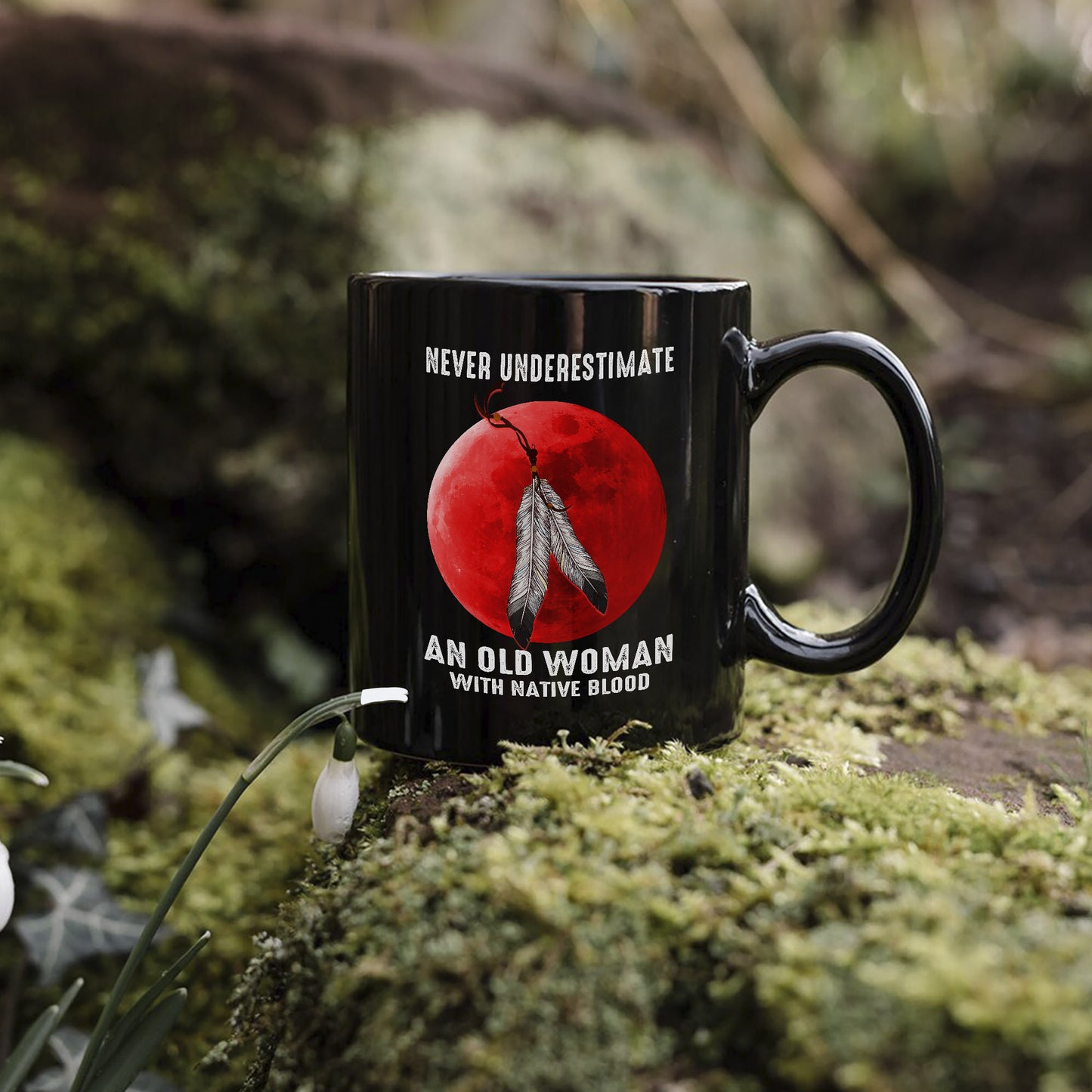 MMIW Never Underestimate An Old Woman With Native Blood Ceramic Coffee Mug