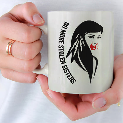 MMIW No More Stolen Sisters Indigenous Women Ceramic Coffee Mug - Native American Empowerment Mug for Women